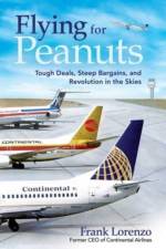 Flying for Peanuts af Frank Lorenzo