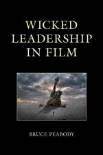 Wicked Leadership in Film af Bruce Peabody