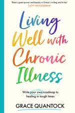Living Well with Chronic Illness af Grace Quantock