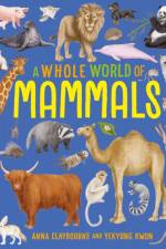 A Whole World of...: Mammals