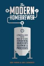 The Modern Homebrewer af Andy Parker