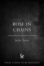 Rose in Chains af Julie Soto