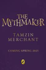 The Mythmakers af Tamzin Merchant