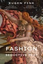 Fashion: Seductive Play af Eugen (Late of University of Freiburg Fink