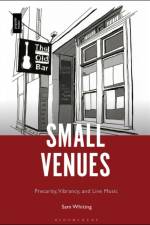 Small Venues af Dr. Sam (Lecturer in Creative Industries Whiting