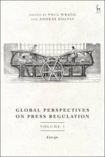 Global Perspectives on Press Regulation, Volume 1