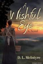 A Wishful Eye af D. L McIntyre