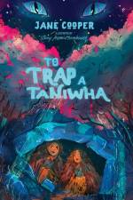To Trap a Taniwha af Jane Cooper