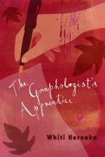 The Graphologist's Apprentice af Whiti Hereaka