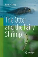 The Otter and the Fairy Shrimp af James H. Thorp