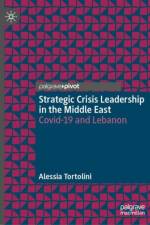 Strategic Crisis Leadership in the Middle East af Alessia Tortolini