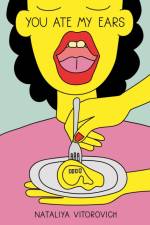 You Ate My Ears af Nataliya Vitorovich