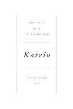 Katrin: The Tale of a Young Writer af Unica Zurn