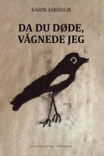 Da du døde, vågnede jeg af Karin Askholm