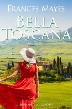 Bella Toscana af Frances Mayes