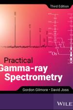 Practical Gamma-ray Spectrometry af Gordon (Nuclear Training Services Gilmore