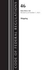 Code of Federal Regulations, Title 46 Shipping 90-139, Revised as of October 1, 2022 af Office of the Federal Register