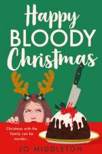 Happy Bloody Christmas af Jo Middleton