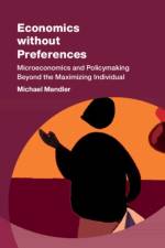 Economics without Preferences af Michael (Royal Holloway Mandler
