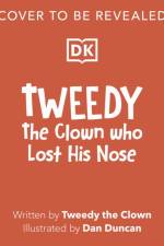 Tweedy: The Clown Who Lost His Nose af Tweedy the Clown