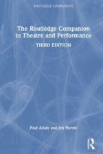 The Routledge Companion to Theatre and Performance