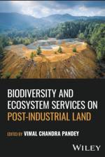 Biodiversity and Ecosystem Services on Post-Industrial Land