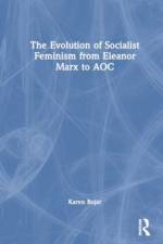 The Evolution of Socialist Feminism from Eleanor Marx to AOC af Karen Bojar