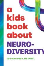 A Kids Book About Neurodiversity af Laura Petix