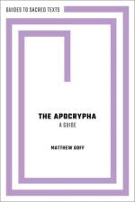 The Apocrypha: A Guide af Matthew (Professor Goff