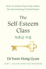 The Self-Esteem Class af Dr Yoon Hong Gyun