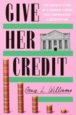 Give Her Credit af Grace L. Williams