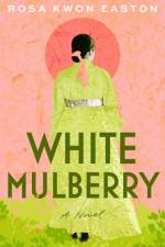 White Mulberry af Rosa Kwon Easton
