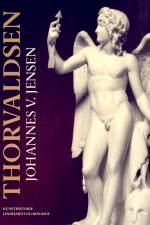 Thorvaldsen af Johannes V. Jensen
