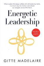 Energetic Leadership af Gitte Madelaire