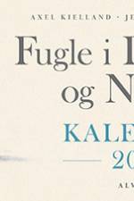 Fugle i Danmark og Norden - Kalender 2025 af Axel Kielland
