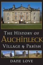 The History of Auchinleck af Dane Love