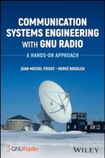 Communication Systems Engineering with GNU Radio af Jean-Michel (University of Franche-Comte) Friedt