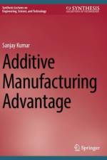 Additive Manufacturing Advantage af Sanjay Kumar