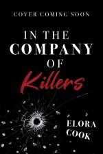 In the Company of Killers af Elora Cook