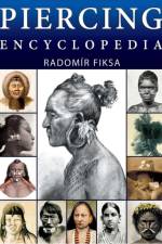 Piercing Encyclopedia af Radomir Fiksa