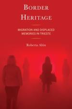 Border Heritage af Roberta Altin