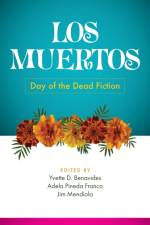 Los Muertos af Yvette D Benavides