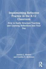 Implementing Reflective Practice in the K–12 Classroom af Joanna C. Weaver