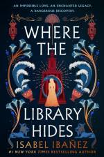 Where the Library Hides af Isabel Ibanez