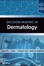 Decision-Making in Dermatology