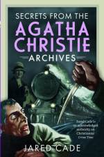 Secrets from the Agatha Christie Archives af Jared Cade