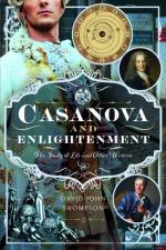 Casanova and Enlightenment af David John Thompson