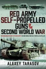 Red Army Self-Propelled Guns of the Second World War af Alexey Tarasov