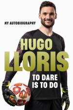 Earning My Spurs: A Life in Football from Nice to LA and Beyond af Hugo LLoris