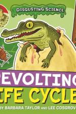 Disgusting Science: Revolting Life Cycles